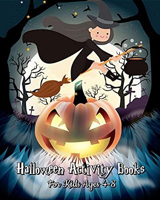 Halloween Activity Books For Kids Ages 4-8: A Kid Coloring Book With Monsters, Witches, Pumpkins And More (Plus Halloween Activities For Kids: Mazes,-..