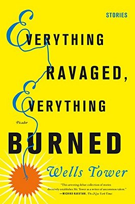 Everything Ravaged, Everything Burned: Stories-..