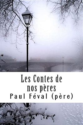 Les Contes De Nos Pères-..
