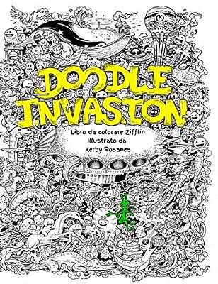 Doodle Invasion: Libro Da Colorare Zifflin-..