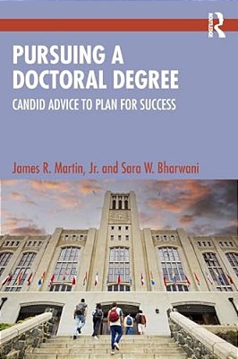 Pursuing A Doctoral Degree: Candid Advice To Plan For Success-..
