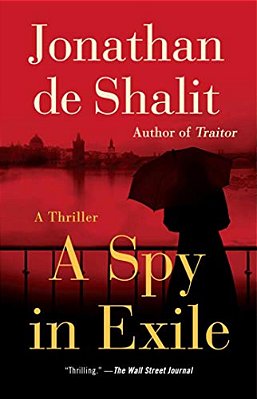 A Spy In Exile: A Thriller-..