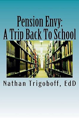 Pension Envy:: A Trip Back To School. -..