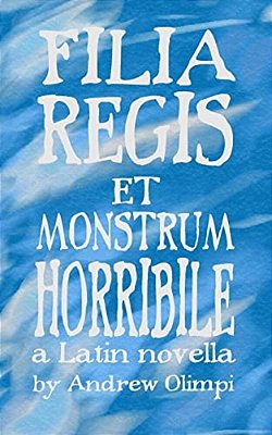 Filia Regis Et Monstrum Horribile-..