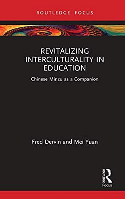 Revitalizing Interculturality In Education: Chinese Minzu As A Companion-..