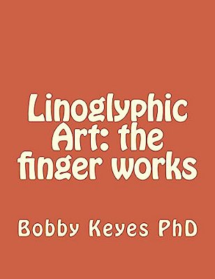 Linoglyphic Art: The Finger Works-..
