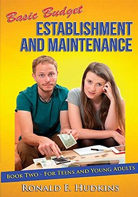 Basic Budget Establishment And Maintenance: Book Two - For Teens And Young Adults-..