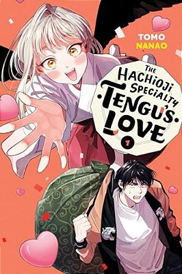 The Hachioji Specialty: Tengu's Love, Vol. 1: Volume 1-..