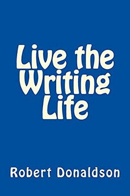 Live The Writing Life-..