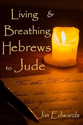 Living And Breathing Hebrews To Jude-..
