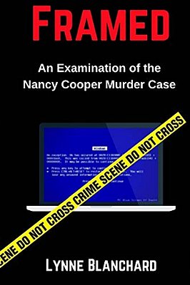 Framed: An Examination Of The Nancy Cooper Murder Case-..