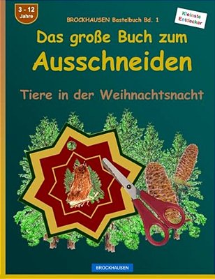 Brockhausen Bastelbuch Bd. 1: Das Grosse Buch Zum Ausschneiden: Tiere In Der Weihnachtsnacht-..