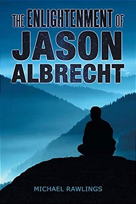 The Enlightenment Of Jason Albrecht-..