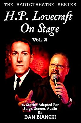H. P. Lovecraft On Stage Vol.2: 25 Stories Adapted For Stage, Screen, Audio-..