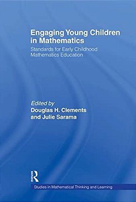 Engaging Young Children In Mathematics: Standards For Early Childhood Mathematics Education-..