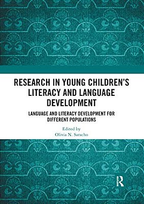 Research In Young Children's Literacy And Language Development: Language And Literacy Development For Different Populations-..