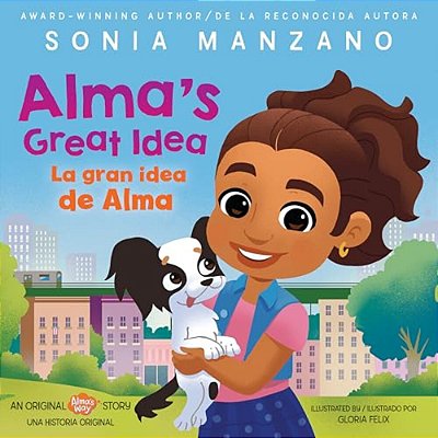 Alma's Great Idea/La Gran Idea De Alma (Alma's Way Hardcover Storybook) (Bilingual)-..