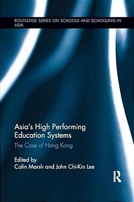 Asia's High Performing Education Systems: The Case Of Hong Kong-..