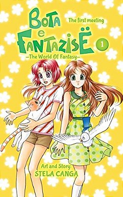 Bota E Fantazise (The World Of Fantasy): Chapter 01 - The First Meeting-..