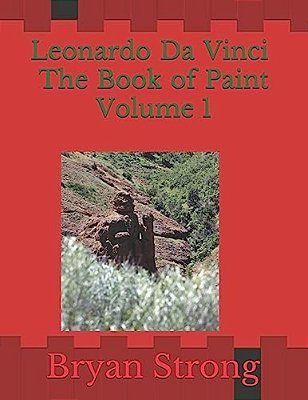 Leonardo Da Vinci The Book Of Paint Volume 1-..