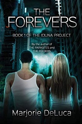 The Forevers: Book 1: The Iduna Project-..