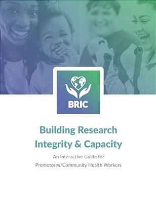 Building Research Integrity & Capacity: An Interactive Guide For Promotores/Community Health Workers-..