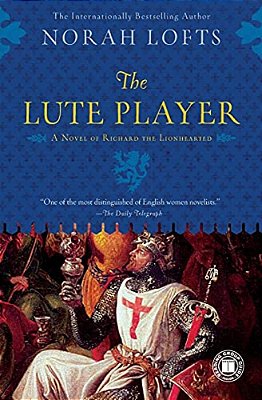 The Lute Player: A Novel Of Richard The Lionhearted-..