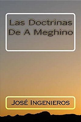 Las Doctrinas De A Meghino-..