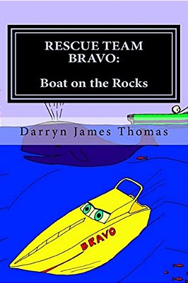 Rescue Team Bravo: Boat On The Rocks: Boat On The Rocks-..