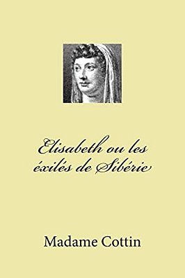Elisabeth Ou Les Exiles De Siberie-..