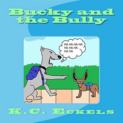 Bucky And The Bully-..