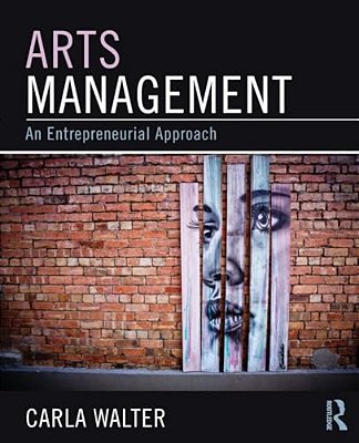 Arts Management: An Entrepreneurial Approach-..