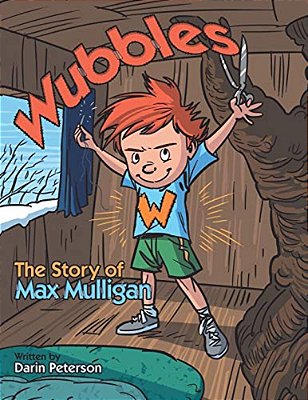 Wubbles: The Story Of Max Mulligan-..