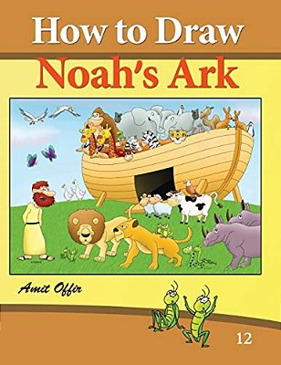 How To Draw Noah's Ark: Drawing Books And Activity For The Whole Family-..