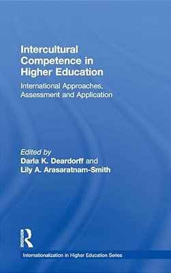 Intercultural Competence In Higher Education: International Approaches, Assessment And Application-..