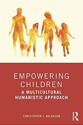 Empowering Children: A Multicultural Humanistic Approach-..