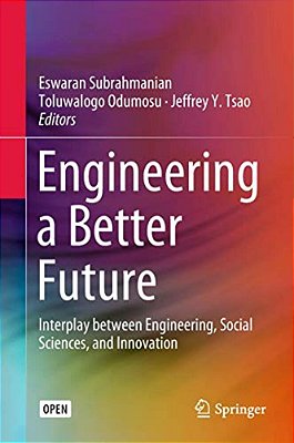 Engineering A Better Future: Interplay Between Engineering, Social Sciences, And Innovation-..