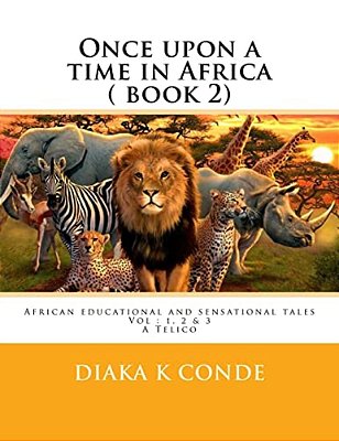 Once Upon A Time In Africa: African Tales. A Telico-..