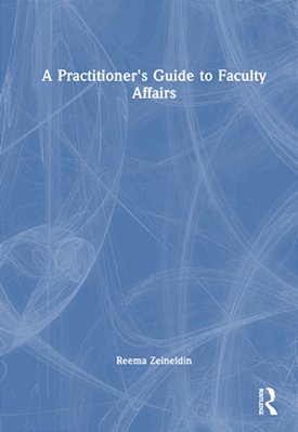 A Practitioner's Guide To Faculty Affairs-..
