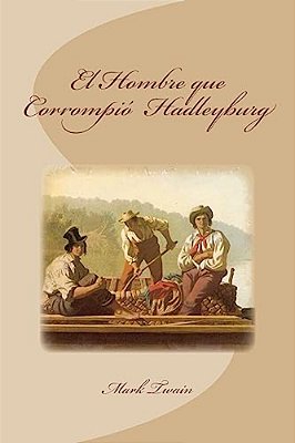 El Hombre Que Corrompió Hadleyburg-..