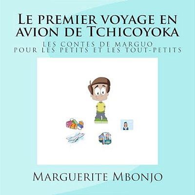 Le Premier Voyage En Avion De Tchicoyoka-..