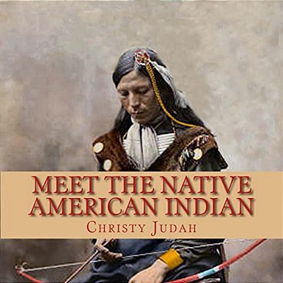 Meet The Native American Indian-..