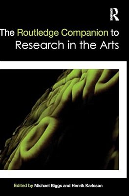 The Routledge Companion To Research In The Arts-..