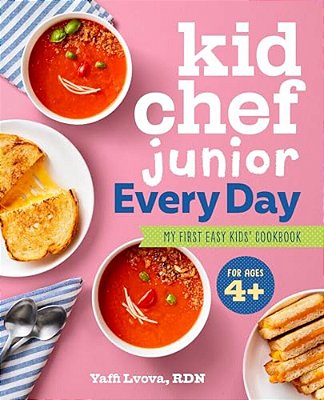 Kid Chef Junior Every Day: My First Easy Kids' Cookbook-..