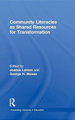 Community Literacies As Shared Resources For Transformation-..