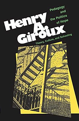 Pedagogy And The Politics Of Hope: Theory, Culture, And Schooling: A Critical Reader-..