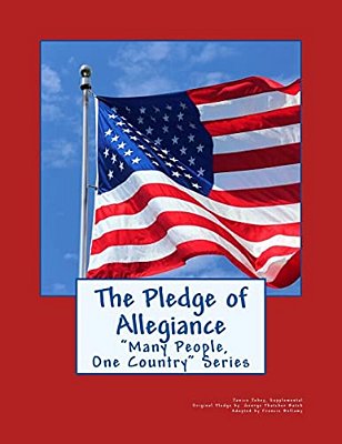 The Pledge Of Allegiance: Many People, One Country Series-..