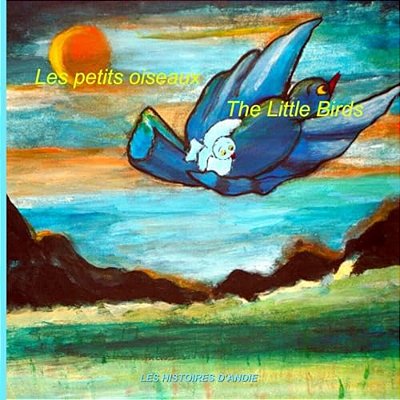 Les Petits Oiseaux - The Little Birds: Livres Pour Enfants-..