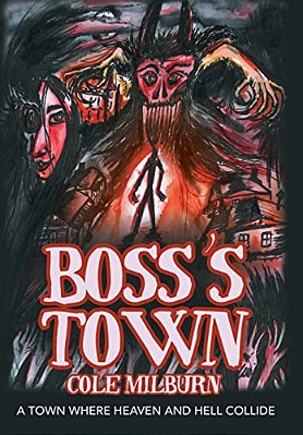 Boss's Town: A Town Where Heaven And Hell Collide-..