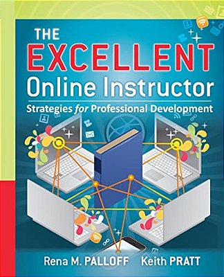 The Excellent Online Instructor: Strategies For Professional Development-..